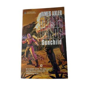Death lands sunchild by James Axler - gold eagle books - isbn 0373625669